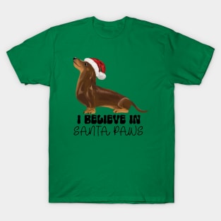 I Believe in Santa Paws - Chocolate Dachshund T-Shirt